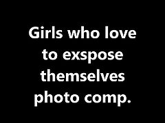 Girls who love exsposing themselves photo comp.