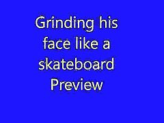 Grinding his face like a skateboard Preview