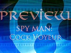 PREVIEW - Spy Man Cock Voyeur